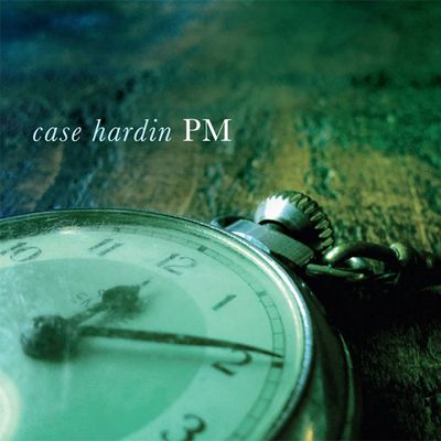 PM by Case Hardin