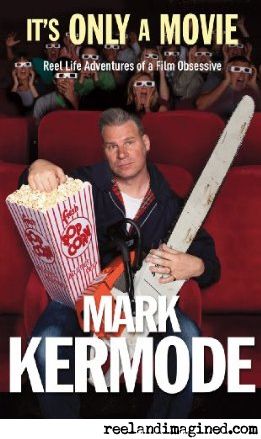 It's Only A Movie by Mark Kermode