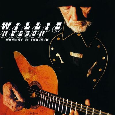 Moment Of Forever by Willie Nelson